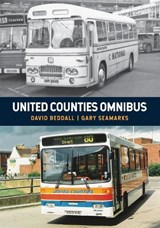 United Counties Omnibus - David Beddall ; Gary Seamarks - 9781445680330