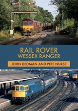 Rail Rover: Wessex Ranger - John Dedman ; Pete Nurse - 9781445680651