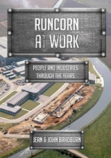 Runcorn at Work - Jean & John Bradburn - 9781445681054