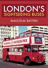 London's Sightseeing Buses - Malcolm Batten - 9781445683973