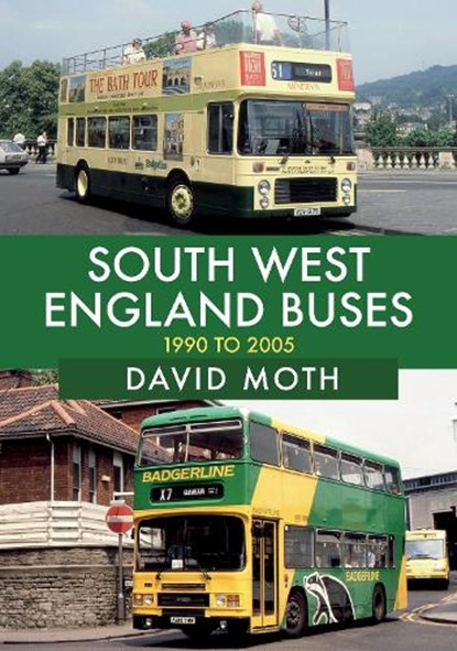 South West England Buses: 1990 to 2005, David Moth - Paperback - 9781445686059