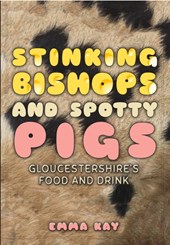 Stinking Bishops and Spotty Pigs