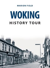 Woking History Tour - Marion Field - 9781445693361
