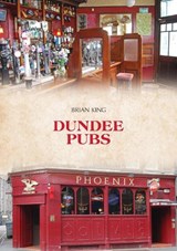 Dundee Pubs - Brian King - 9781445696980