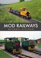 MOD Railways - Michael Hitchen - 9781445697987