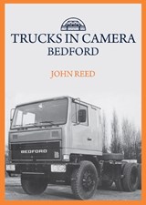 Trucks in Camera: Bedford - John Reed - 9781445699707