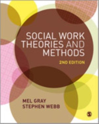 Social Work Theories and Methods, Mel Gray ; Stephen Webb - Gebonden - 9781446208595