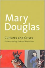 Cultures and Crises - Mary Douglas ; Richard Fardon - 9781446254660