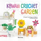 Kawaii Crochet Garden - Melissa (Author) Bradley-Vatcher - 9781446309063