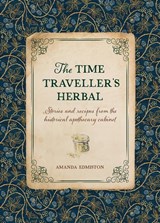 The Time Traveller's Herbal - Amanda Edmiston - 9781446309919