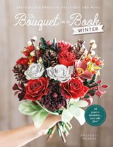 The Bouquet in a Book: Winter - Prudence (Freelance Designer) Rogers - 9781446316306