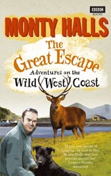 The Great Escape: Adventures on the Wild West Coast - Monty Halls - 9781446415160