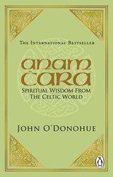 Anam Cara - John O'Donohue ; Pat O’Donohue - 9781446437162