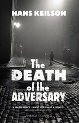 The Death of the Adversary - Hans Keilson - 9781446477540