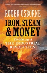 Iron, Steam & Money - Roger Osborne - 9781446483282