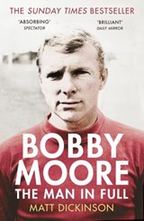 Bobby Moore - Matt Dickinson - 9781446483329