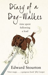 Diary of a Dog-walker - Edward Stourton - 9781446487631