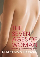 The Seven Ages of Woman - Dr Rosemary Leonard - 9781446497210