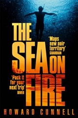 The Sea on Fire - Howard Cunnell - 9781447202417