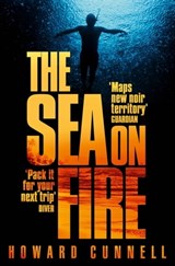 The Sea on Fire - Howard Cunnell - 9781447204329