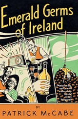 Emerald Germs of Ireland - Patrick McCabe - 9781447204626