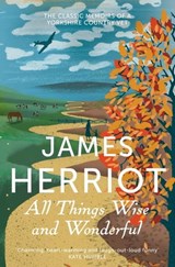 All Things Wise and Wonderful - James Herriot - 9781447224280
