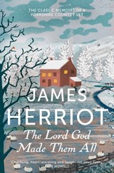 The Lord God Made Them All - James Herriot - 9781447224389