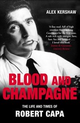 Blood & Champagne - Alex Kershaw - 9781447227809