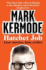 Hatchet Job - Mark Kermode - 9781447230526