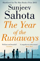 The Year of the Runaways - Sunjeev Sahota - 9781447241652