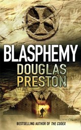 Blasphemy - Douglas Preston - 9781447247647