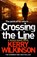 Crossing the Line, Kerry Wilkinson - Paperback - 9781447247876