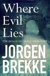 Where Evil Lies - Jorgen Brekke - 9781447252542