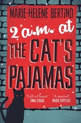 2 A.M. at The Cat's Pajamas - Marie-Helene Bertino - 9781447254430