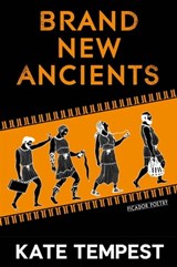 Brand New Ancients - Kae Tempest - 9781447257691
