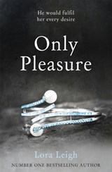 Only Pleasure - Lora Leigh - 9781447257967