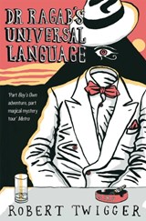 Dr Ragab's Universal Language - Robert Twigger - 9781447262442