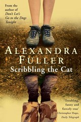 Scribbling the Cat - Alexandra Fuller - 9781447262534