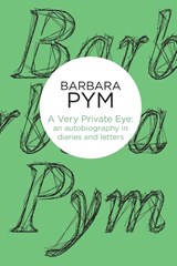 A Very Private Eye - Barbara Pym - 9781447265399