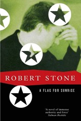 A Flag for Sunrise - Robert Stone - 9781447267911