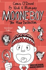 Moone Boy 2: The Fish Detective - Chris O'Dowd ; Nick Vincent Murphy - 9781447270997