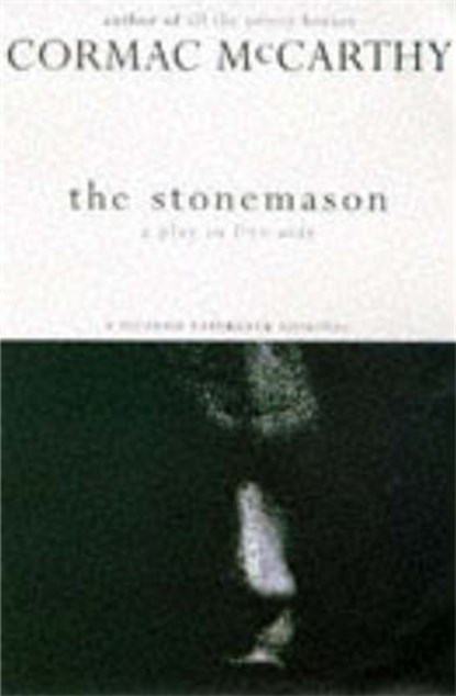 The Stonemason, Cormac McCarthy - Paperback - 9781447272168