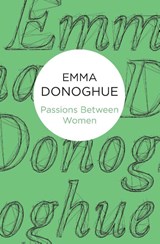 Passions Between Women - Emma Donoghue - 9781447279471