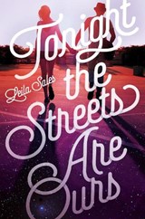 Tonight the Streets Are Ours - Leila Sales - 9781447284147