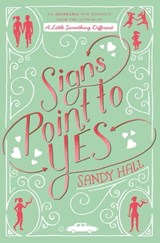 Signs Point to Yes - Sandy Hall - 9781447286721