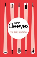The Baby-Snatcher - Ann Cleeves - 9781447289012