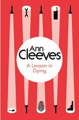A Lesson in Dying - Ann Cleeves - 9781447289098