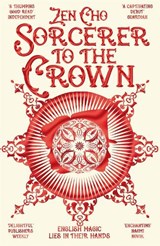 Sorcerer to the Crown - Zen Cho - 9781447299462