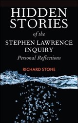 Hidden Stories of the Stephen Lawrence Inquiry - Richard Stone - 9781447308478
