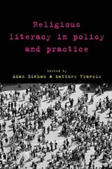 Religious Literacy in Policy and Practice - ADAM (GOLDSMITHS,  University of London) Dinham ; Matthew (Lancaster University) Francis - 9781447316664